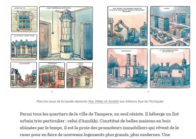 Article dans Usbek & Rica : https://usbeketrica.com/article/bd-moi-mikko-annikki-combat-quartier-promoteurs-immobiliers Et lien vers site éditeur avec un extrait à télécharger : https://www.ruedelechiquier.net/bande-dessinee/261-moi-mikko-et-annikki.html
